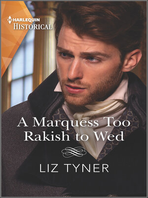 A Marquess Too Rakish to Wed - ebook